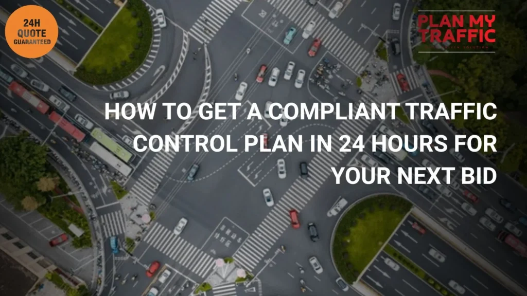 How to Get a Compliant Traffic Control Plan in 24 Hours for Your Next Bid